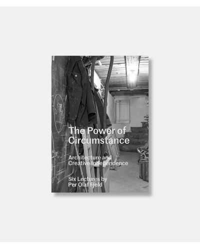 The Power of Circumstance - Architecture and creative Independence